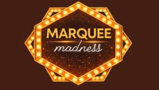 Marquee Madness